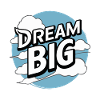 DREAM BIG