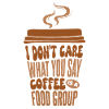 Coffee Is A Food Group