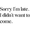 Sorry I'm late