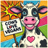 Cows Love Vegans Popart