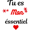 Tu es mon essentiel
