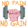 no pain no gain