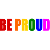 Be proud
