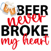 Beer never broke my heart