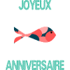 JOYEUX ANNIVERSAIRE. HAPPY BIRTHDAY. ANNIVERSAIRE.