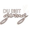 Du bist genug