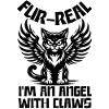 Fur-real, I'm an angel... with claws!
