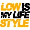 low is my lifestyle