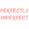perfectly imperfect