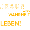 Jésus - Chemin, Vérité, Vie