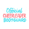 Official Cheerleader Bodyguard