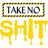 take no shit