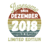Awesome since December 2018 - Birthday