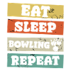 Manger dormir Bowling Répéter