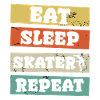 Eat Sleep Skater Repeat