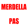 merdella on en veut pas