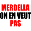 merdella on en veut pas