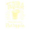 tequila moins cher qu'une thérapie