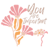 You are important
