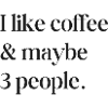 I like coffee