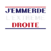 J'emmerde l'extreme droite