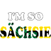 I'm so Sächsie lustiger Sachsenspruch