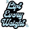 Lift Every Weight