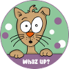 Whaz up?