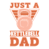 Kettlebell Just A Kettlebell Dad