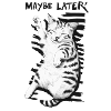 Maybe later