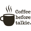 COFFEE BEFORE TALKIE