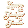 Leave The Judgin' To Jesus