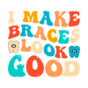 Funny braces saying