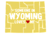 Someone In Wyoming Loves Me