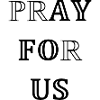 prey for us