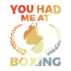 Vous m’avez eu à la boxe