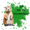 Ich bin ein Murmeltier!