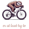 Try to ride hard