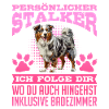 Australian Shepherd PERSONAL STALKER Funny