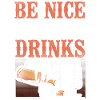 Bartender Mixologist Be Nice To
