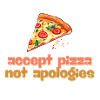 accept pizza not apologies