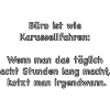 Büro ist wie Karussellfahren
