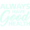 Good Health
