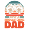 Birdwatcher Just A Birdwatching Dad