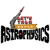 Let's Talk About Astrophysics