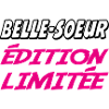 BELLE SOEUR édition limitée
