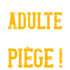 Expression Grandir Piège Adulte