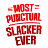 Most Punctual Slacker Ever 4