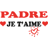 PADRE je t'aime