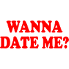 wanna date me